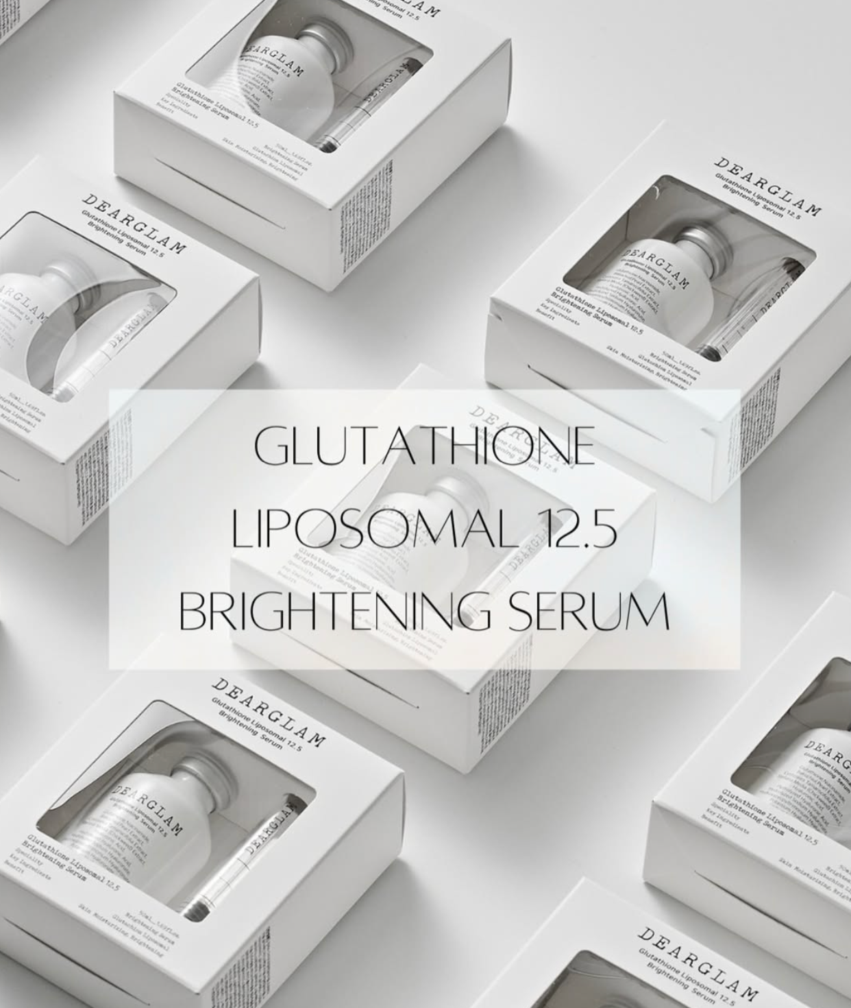 Dearglam - Glutathione Liposomal 12.5s Brightening Serum 50ml